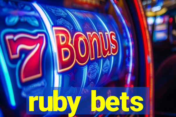 ruby bets